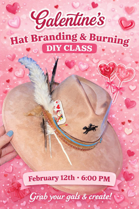 💖 Galentine’s Hat Branding & Burning DIY Class 💖